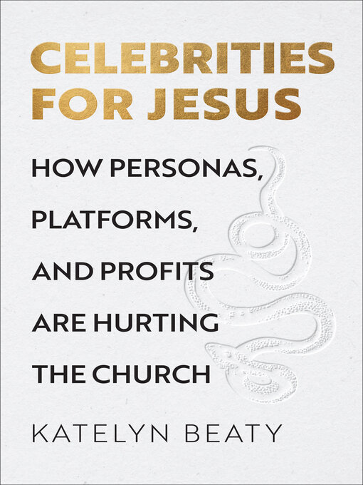 Title details for Celebrities for Jesus by Katelyn Beaty - Wait list